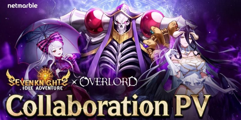 Seven Knights Idle Adventure Sự hợp tác x Overlord mang đến những nhân vật, sự kiện và nhiệm vụ mới lấy cảm hứng từ bộ anime nổi tiếng