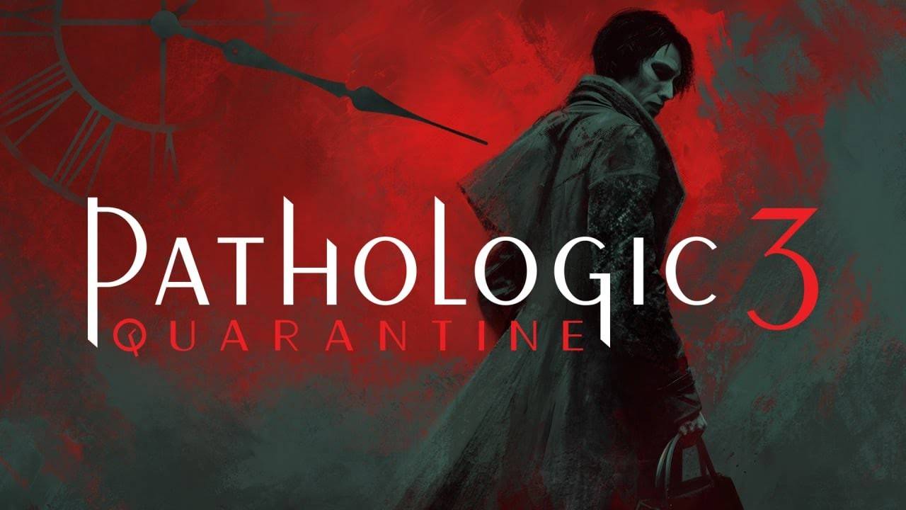 Novo trailer e data de lançamento para \ "Pathologic 3: Quarentena \"