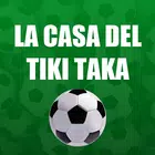 La Casa del Tiki Taka - Futbol