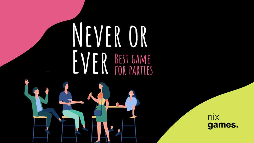 Never or Ever. Party game captura de pantalla 0