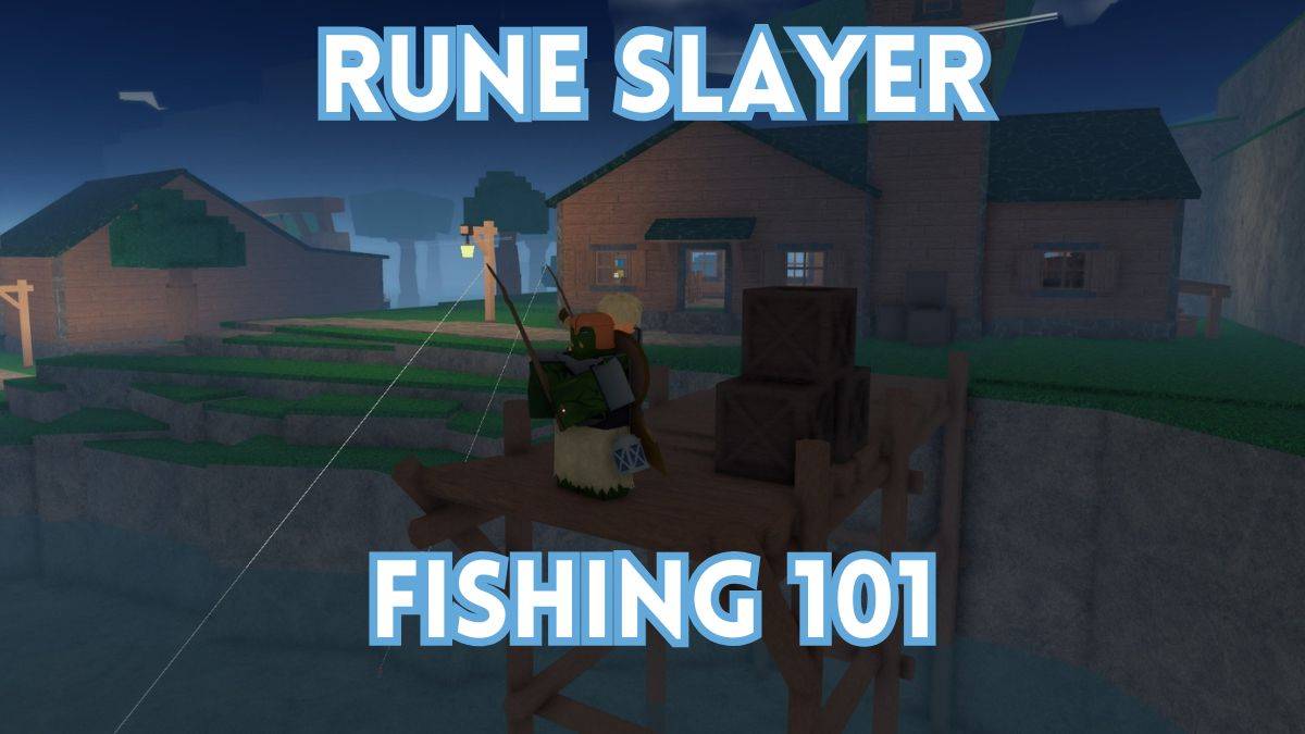 Rune Slayer Fishing Guide