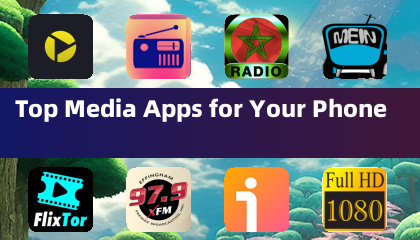 Top Media Apps pour votre téléphone