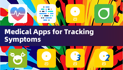 Medical Apps for Tracking Symptoms