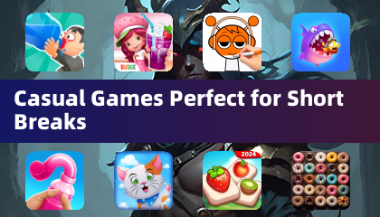Casual Games Perfect for Short Breaks