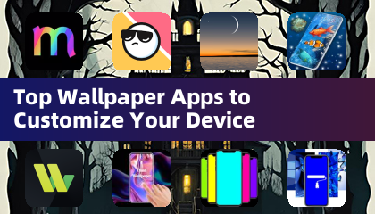 Top Wallpaper Apps to Customize Your Device
