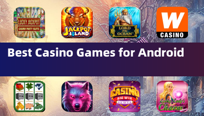 Best Casino Games for Android