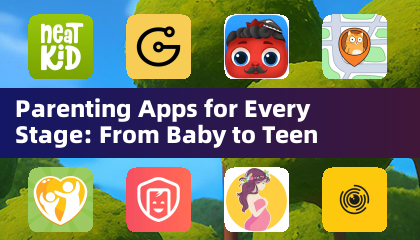 Parenting Apps for Every Stage: From Baby to Teen