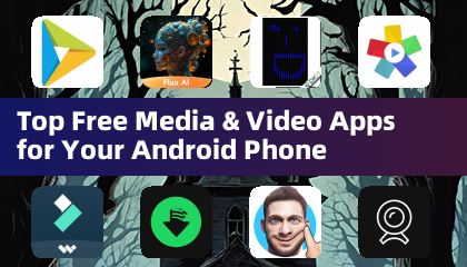 适合您 Android 手机的热门免费媒体和视频应用