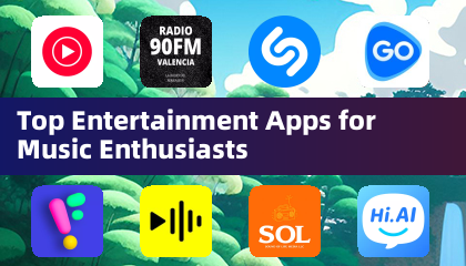 Top Entertainment Apps for Music Enthusiasts