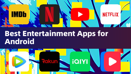 Best Entertainment Apps for Android