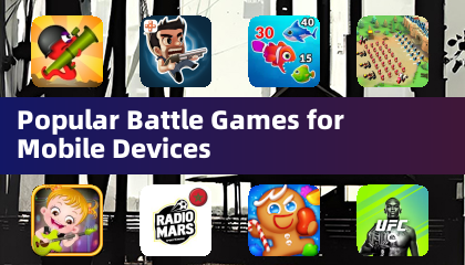Popular Battle Games for Mobile Devices