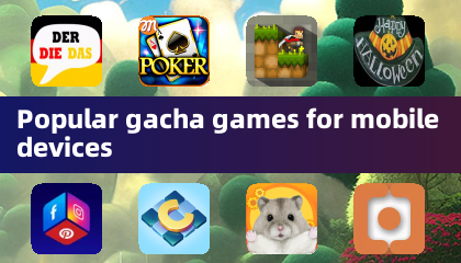 モバイルデバイス向けの人気ガチャゲーム