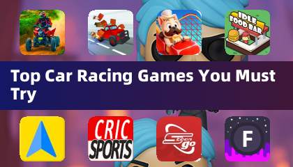 Top Car Racing Games You Must Try