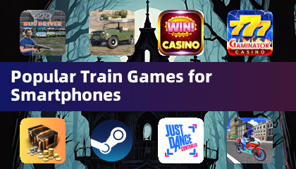 适用于智能手机的热门火车游戏